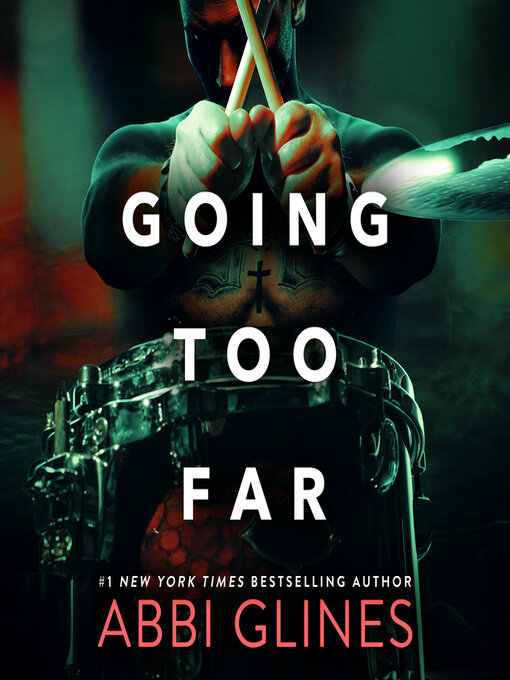 Title details for Going Too Far by Abbi Glines - Wait list